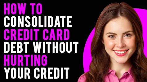 is it smart to consolidate your credit card debt|consolidate credit cards without hurting.